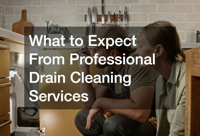 What to Expect From Professional Drain Cleaning Services